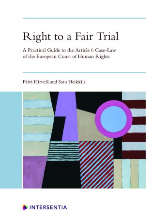 Practical Guide to Article 6 ECHR – The Right to a Fair Trial