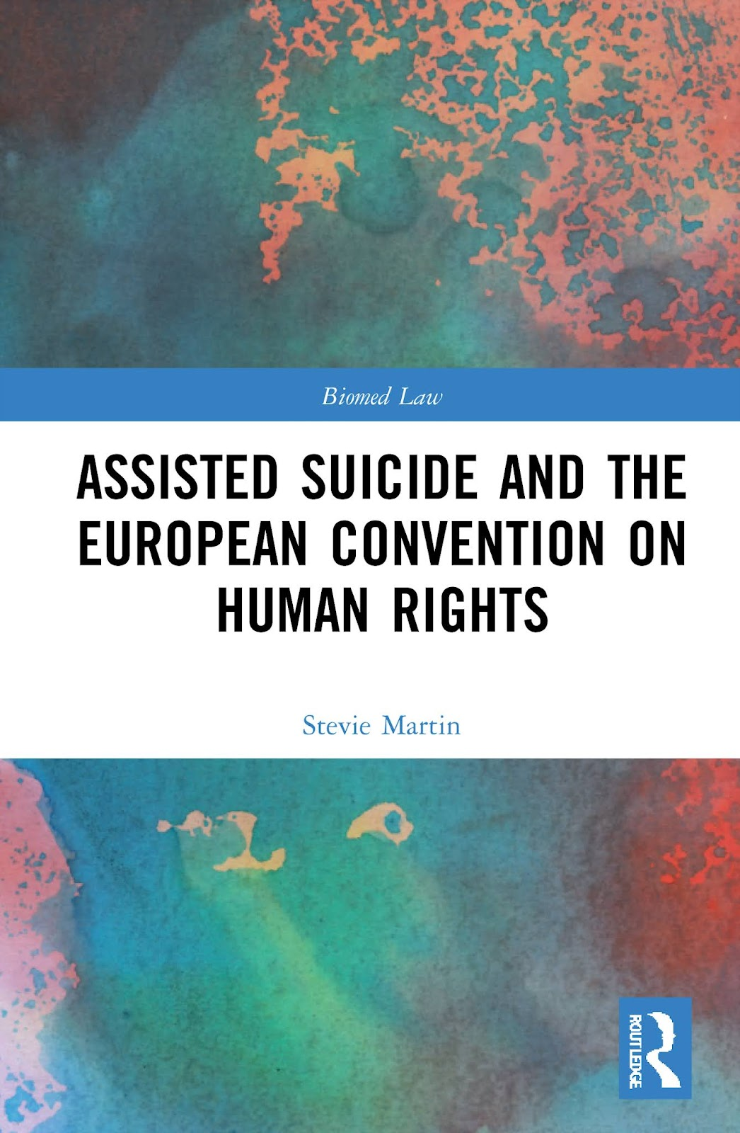 New Book: Assisted Suicide and the European Convention on Human Rights