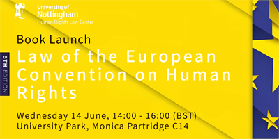 Book Launch: Law of the European Convention on Human Rights (5th ed)